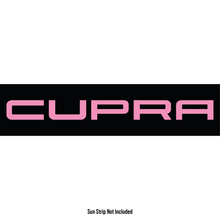 Load image into Gallery viewer, SEAT Cupra Sunstrip Text - Text Only
