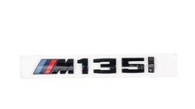 Load image into Gallery viewer, GLOSS BLACK REAR MODEL BADGE FOR BMW 1 SERIES M135I (F20 F21 F40)
