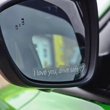 Load image into Gallery viewer, "Drive Safe" wing mirror decals (set of 3)
